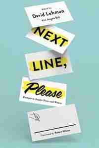 Next Line, Please: Prompts to Inspire Poets and Writers by David Lehman