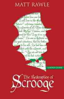 REDEMPTION OF SCROOGE LEADER GUIDE by Matt Rawle, Matt