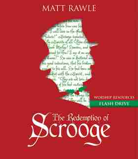 REDEMPTION OF SCROOGE WORSHIP RESOURCES FLASH DRIVE by Matt Rawle, Matt