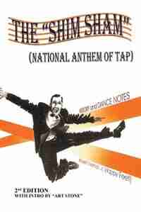 THE "SHIM SHAM": (NATIONAL ANTHEM OF TAP) 2nd Edition by Jr. Russell P. Foreman