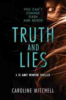 Truth And Lies by Caroline Mitchell