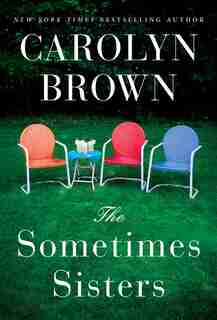 The Sometimes Sisters by Carolyn Brown