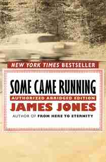 Some Came Running: Authorized Abridged Edition by James Jones