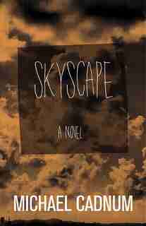 Skyscape: A Novel by Michael Cadnum