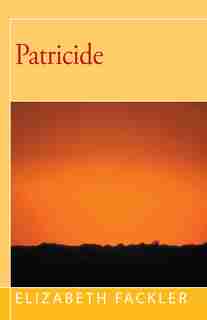 Patricide by Elizabeth Fackler