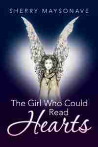 The Girl Who Could Read Hearts by Sherry Maysonave