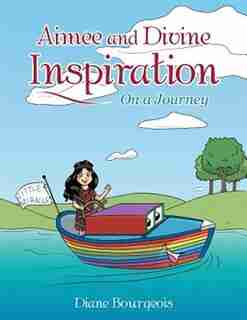 Aimee and Divine Inspiration: On a Journey by Diane Bourgeois