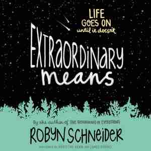 Extraordinary Means by Robyn Schneider