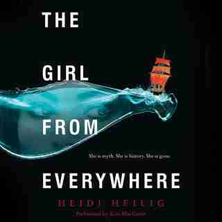 The Girl From Everywhere by Heidi Heilig