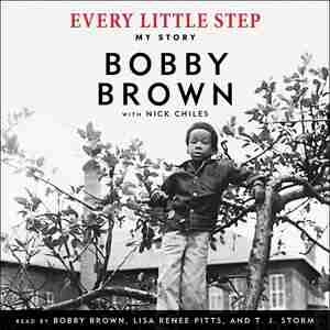 Every Little Step: My Story by Bobby Brown