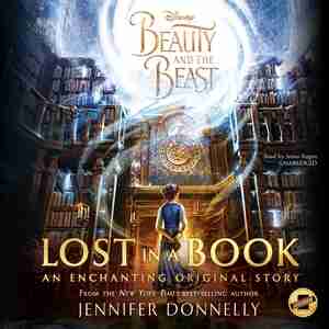 Beauty And The Beast: Lost In A Book by Jennifer Donnelly
