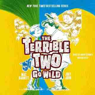 The Terrible Two Go Wild by Mac Barnett