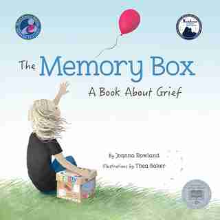 The MEMORY BOX: A Book About Grief by Joanna Rowland, Joanna