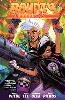 Bounty Volume 1 by Kurtis Wiebe