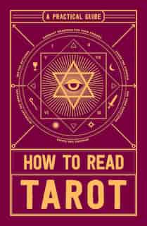 How To Read Tarot: A Practical Guide by Adams Media
