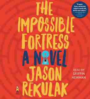 The Impossible Fortress by Jason Rekulak