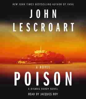 Poison: A Novel by John Lescroart