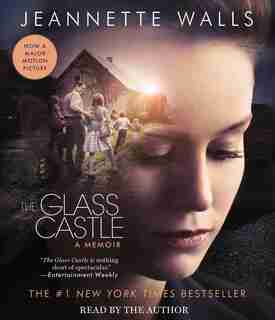 The Glass Castle: A Memoir by Jeannette Walls
