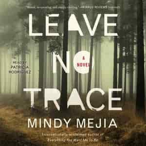 Leave No Trace: A Novel by Mindy Mejia
