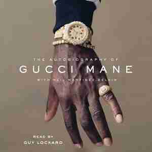 The Autobiography Of Gucci Mane by Gucci Mane