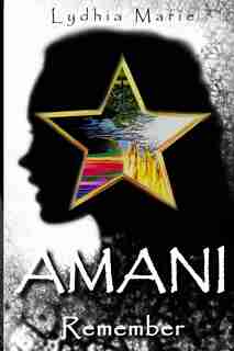 AMANI: Remember by Lydhia Marie