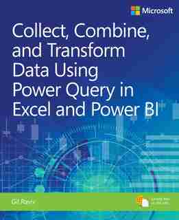 Collect, Combine, And Transform Data Using Power Query In Excel And Power Bi de Gil Raviv