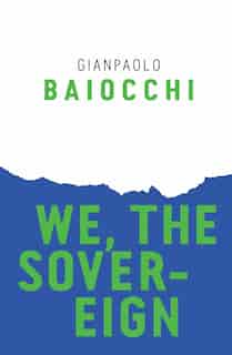 We, the Sovereign by Gianpaolo Baiocchi