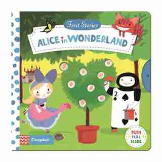 First Stories: Alice In Wonderland by Colonel Moutarde