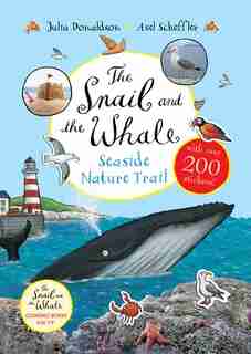 The Snail And The Whale Seaside Nature Trail by Julia Donaldson