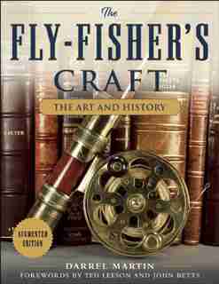 The Fly-Fisher's Craft: The Art and History by Darrel Martin