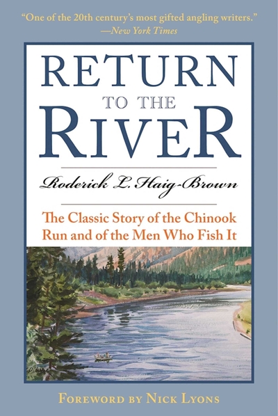 Return To The River The Classic Story Of The Chinook Run