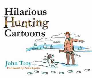 Hilarious Hunting Cartoons by John Troy