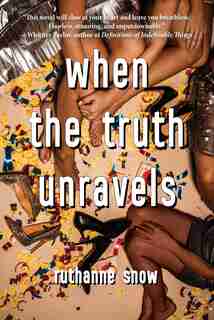 When The Truth Unravels by RuthAnne Snow