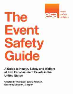 The Event Safety Guide: A Guide To Health, Safety And Welfare At Live Entertainment Events In The United States by Event Safety Alliance