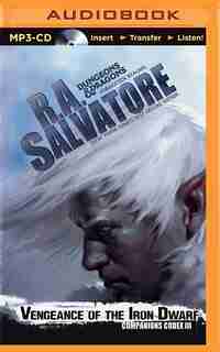 Vengeance Of The Iron Dwarf by R. A. Salvatore