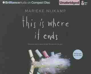This Is Where It Ends by Marieke Nijkamp