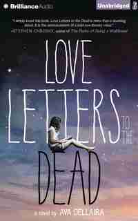 Love Letters To The Dead by Ava Dellaira
