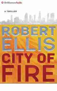 City of Fire: A Novel by Robert Ellis