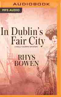 In Dublin's Fair City by Rhys Bowen