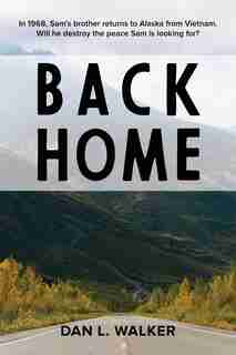 Back Home by Dan L. Walker