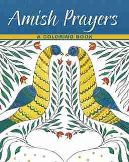 Amish Prayers - A Coloring Book by Menno Media