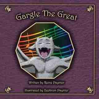 Gargle The Great by Reine Paynter