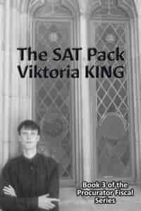 The SAT Pack: Book 3 of the Procurator Fiscal Series by Viktoria King