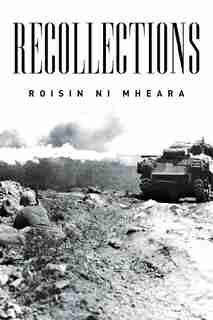 Recollections by Roisin Ni Mheara