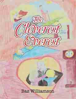 The Cleverest Everest by Baz Williamson
