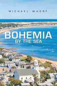 Bohemia by the Sea by Michael Whorf