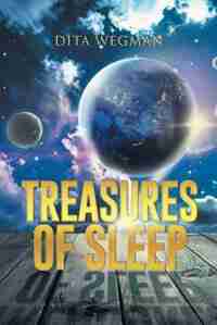 Treasures of Sleep by Dita Wegman
