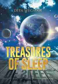 Treasures of Sleep by Dita Wegman
