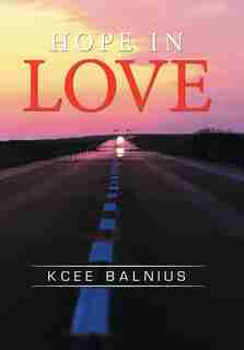 Hope in Love by Kcee Balnius