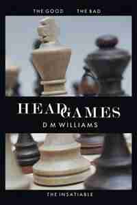 HEAD GAMES by D M Williams